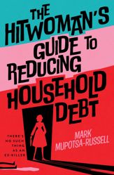 The Hitwoman's Guide to Reducing Household Debt - 27 Aug 2024