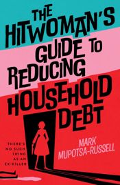 The Hitwoman's Guide to Reducing Household Debt - 27 Aug 2024