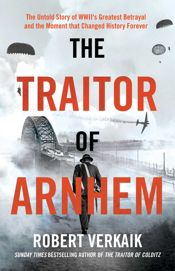 The Traitor of Arnhem - 4 Feb 2025
