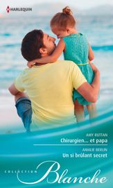 Chirurgien... et papa - Un si brûlant secret - 1 Jun 2014