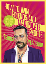 How To Win Friends And Manipulate People - 1 Dec 2023
