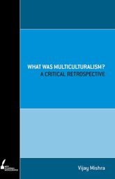 What Was Multiculturalism? - 2 Jan 2012