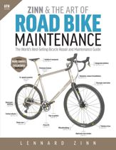Zinn & the Art of Road Bike Maintenance, 6th Edition - 25 Jun 2024