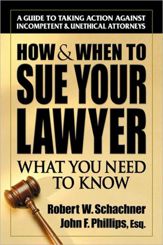 How & When to Sue Your Lawyer - 26 Jun 2012