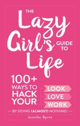 The Lazy Girl's Guide to Life - 5 Sep 2017