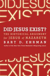 Did Jesus Exist? - 20 Mar 2012
