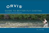 Orvis Guide to Better Fly Casting - 1 Jul 2008