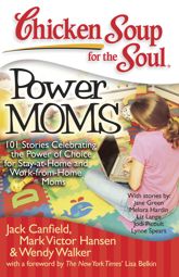 Chicken Soup for the Soul: Power Moms - 22 Feb 2011