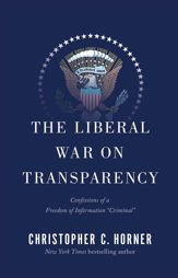 The Liberal War on Transparency - 2 Oct 2012