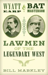 Wyatt Earp and Bat Masterson - 1 May 2019