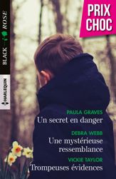 Un secret en danger - Une mystérieuse ressemblance - Trompeuses évidences - 1 Jun 2017