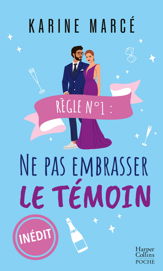 Règle numéro 1 : ne pas embrasser le témoin - 6 Nov 2024