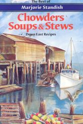 Chowders, Soups, and Stews - 1 Jan 1997