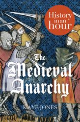 The Medieval Anarchy: History in an Hour - 2 Aug 2012