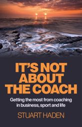 It's Not About the Coach - 29 Nov 2013