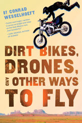 Dirt Bikes, Drones, and Other Ways to Fly - 8 Apr 2014