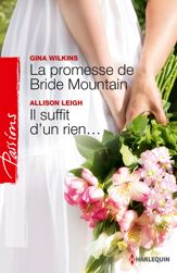 La promesse de Bride Mountain - Il suffit d'un rien... - 1 Feb 2015