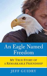An Eagle Named Freedom - 4 May 2010