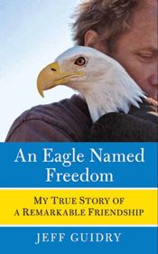 An Eagle Named Freedom - 4 May 2010