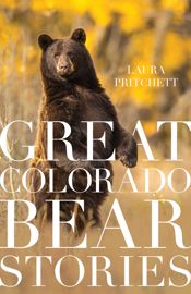 Great Colorado Bear Stories - 1 Aug 2023
