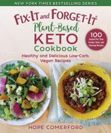 Fix-It and Forget-It Plant-Based Keto Cookbook - 6 Oct 2020