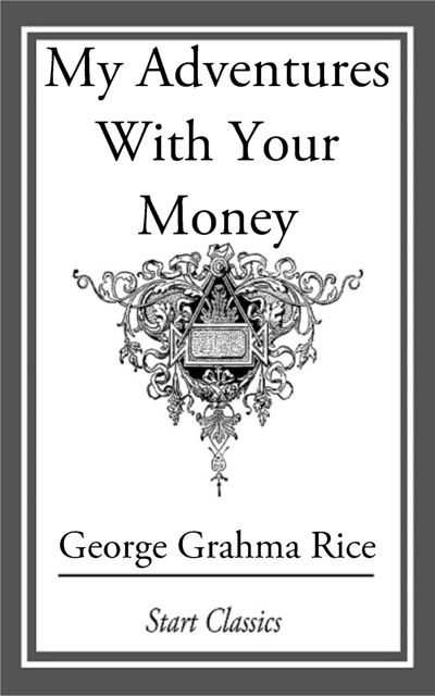 My Adventures With Your Money