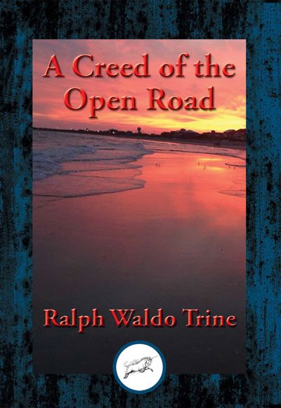 A Creed of the Open Road
