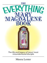The Everything Mary Magdalene Book - 7 Feb 2006