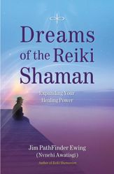 Dreams of the Reiki Shaman - 1 Oct 2011