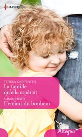 La famille qu'elle espérait - L'enfant du bonheur - 1 Jan 2018