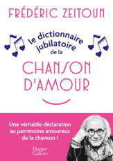 Le Dictionnaire jubilatoire de la chanson d'amour - 5 Feb 2025
