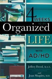 4 Weeks To An Organized Life With AD/HD - 24 Aug 2007
