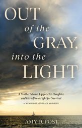 Out of the Gray, into the Light - 7 May 2024