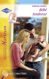 Bébé tendresse (Harlequin Horizon) - 15 Feb 2009