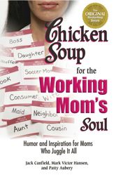 Chicken Soup for the Working Mom's Soul - 21 Aug 2012