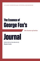 The Essence of . . . George Fox's Journal - 16 Apr 2012