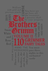 The Brothers Grimm Volume II: 110 Grimmer Fairy Tales - 1 Apr 2013