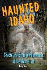 Haunted Idaho - 1 Apr 2013