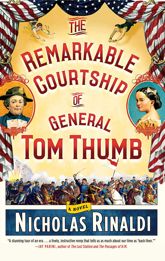 The Remarkable Courtship of General Tom Thumb - 12 Aug 2014