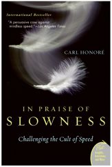 In Praise of Slowness - 14 Apr 2009