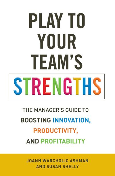 Play to Your Team's Strengths