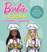 Barbie Cooks! A Heathy Cookbook - 24 May 2022