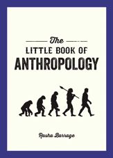 The Little Book of Anthropology - 14 Feb 2023