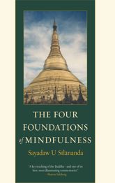 The Four Foundations of Mindfulness - 25 Jun 2012
