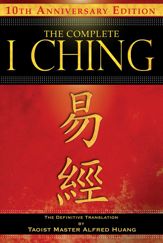 The Complete I Ching — 10th Anniversary Edition - 17 Nov 2010