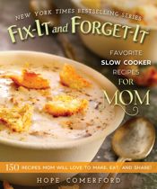 Fix-It and Forget-It Favorite Slow Cooker Recipes for Mom - 11 Apr 2017