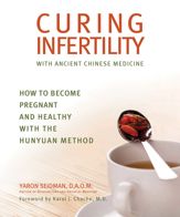 Curing Infertility with Ancient Chinese Medicine - 4 Jun 2013