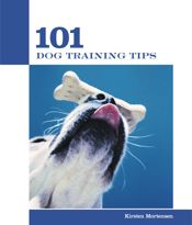 101 Dog Training Tips - 1 Jun 2006