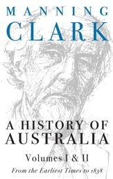 History Of Australia (Volumes 1 & 2) - 13 Sep 1999