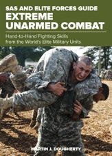 SAS and Elite Forces Guide Extreme Unarmed Combat - 1 Aug 2018